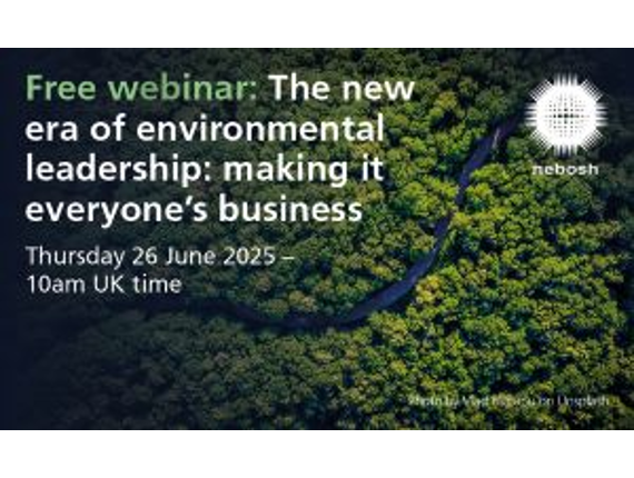 Free NEBOSH webinar: The new era of environmental leadership