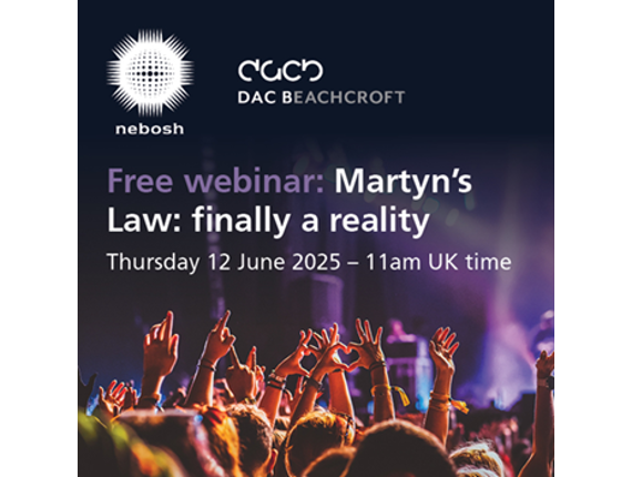 NEBOSH Webinar - Martyn's Law: finally a reality - with DAC Beachcroft LLP