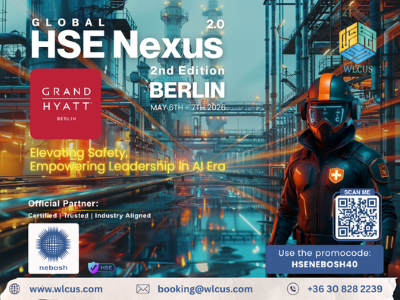 HSE Nexus 2026 Europe & Middle East Safety, AI & ESG Conference, Berlin, 6–7 May 2026