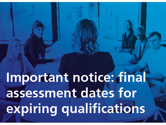 Important: Upcoming final assessment deadlines for expiring General, Fire, Construction and Environmental Certificates