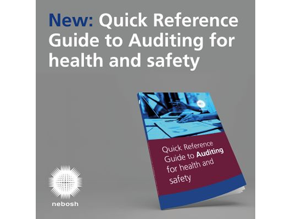  NEBOSH launches third in the series of ‘pocket guides’ – Quick Reference Guide to Auditing for health and safety