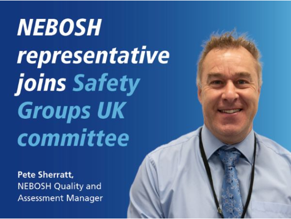 NEBOSH representative joins Safety Groups UK committee