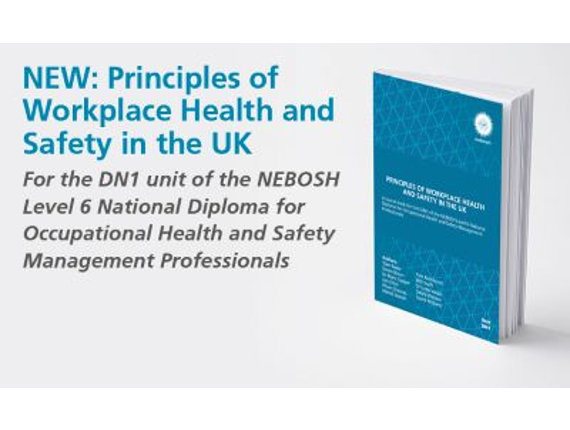 Master workplace health and safety with NEBOSH’s latest DN1 course book