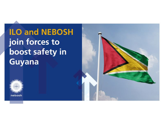ILO and NEBOSH join forces to boost safety in Guyana
