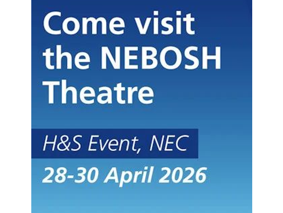 NEBOSH launches dedicated Theatre at the Health and Safety Event 2026