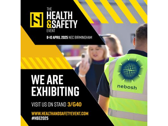 Join NEBOSH at the Health and Safety Event in April 2025