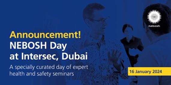NEBOSH to deliver an expert extravaganza at Intersec, Dubai