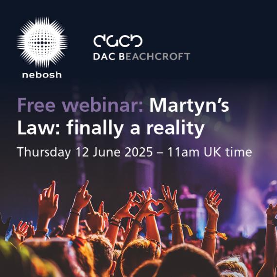 NEBOSH Webinar -  Martyn's Law: finally a reality - with DAC Beachcroft LLP