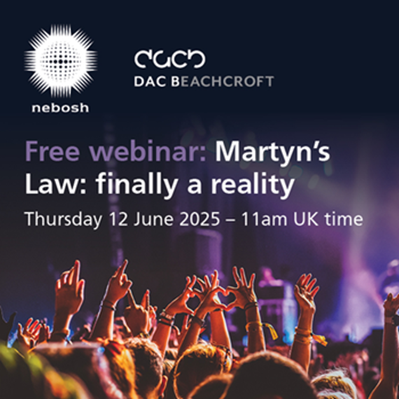 NEBOSH Webinar -  Martyn's Law: finally a reality - with DAC Beachcroft LLP